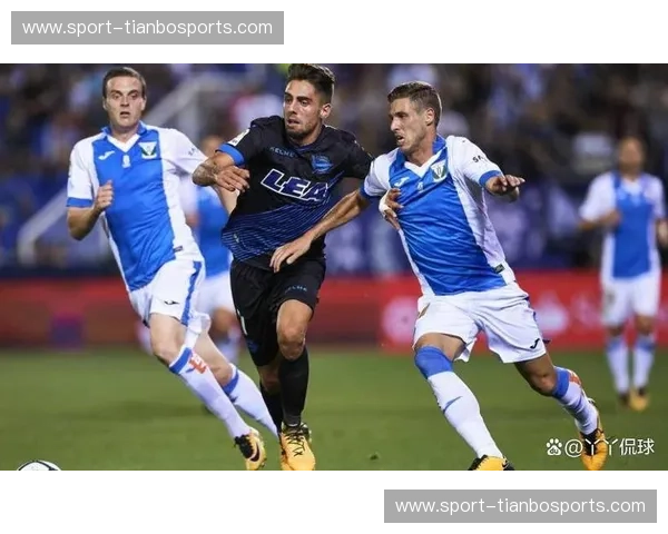 钢铁与火焰的交响：莱加内斯与阿拉维斯的绿茵史诗